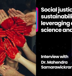 Social justice and sustainability by leveraging data science and AI: Interview with Mahendra Samarawickrama
