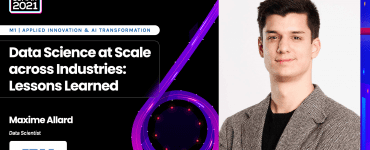 Data Science at Scale across Industries: Lessons Learned - Maxime Allard, IBM
