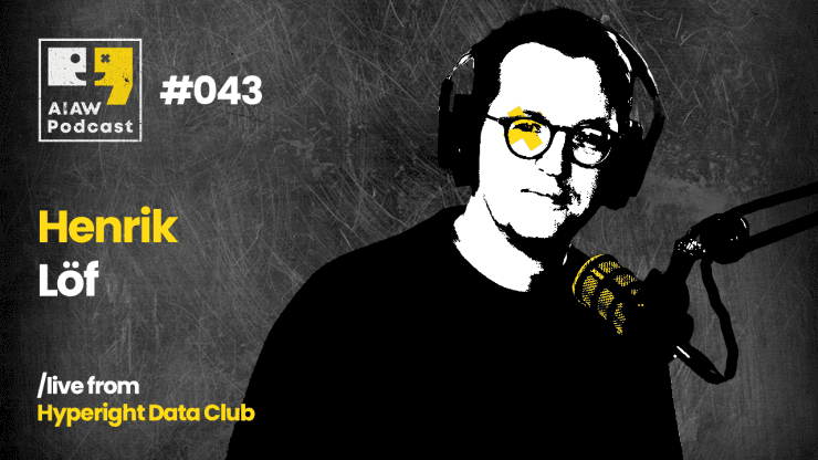 AIAW Podcast Episode 043 - Henrik Löf