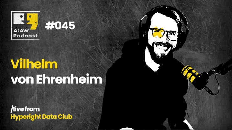 AIAW Podcast Episode 045 - Vilhelm von Ehrenheim