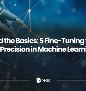 Beyond the Basics: 5 Fine-Tuning Stages for Precision in Machine Learning
