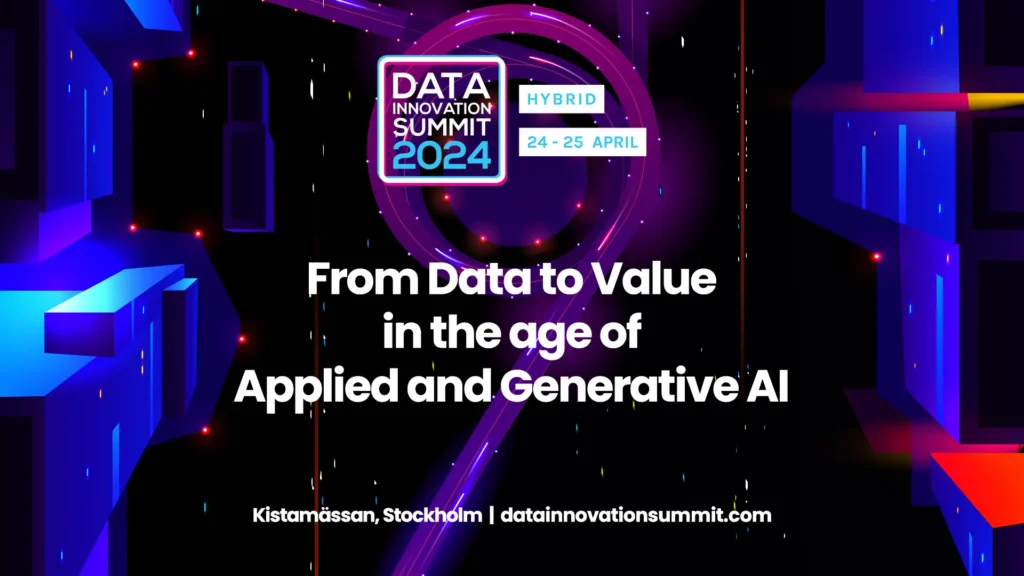 Data Innovation Summit 2024: From Data to Value in the Age of Applied and Generative AI