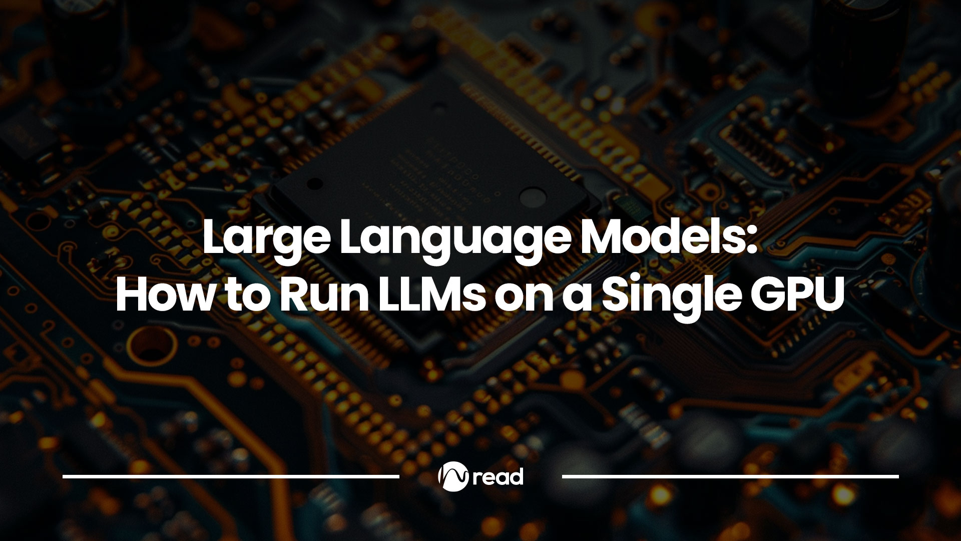 Large Language Models How To Run Llms On A Single Gpu Hyperight Large Language Models How To Run Llms On A Single Gpu Hyperight