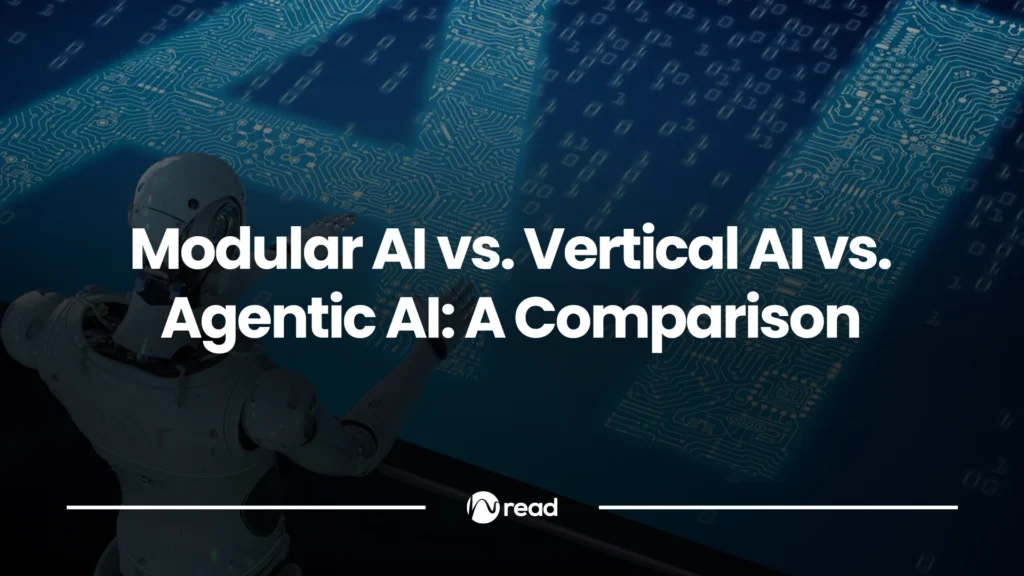 Modular AI vs. Vertical AI vs. Agentic AI: A Comparison