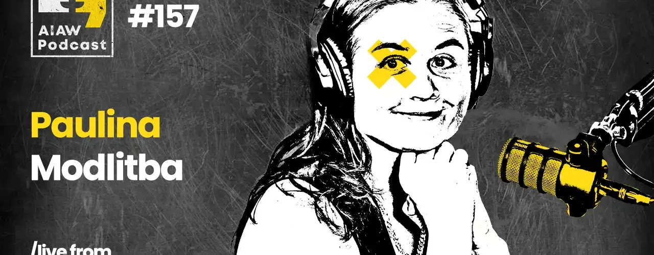 AIAW Episode 157 with Paulina Modlitba